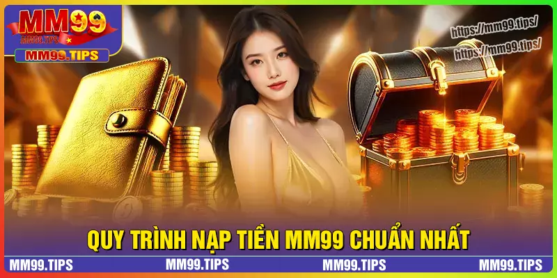Hướng dẫn chi tiết các bước nạp tiền MM99 đơn giản