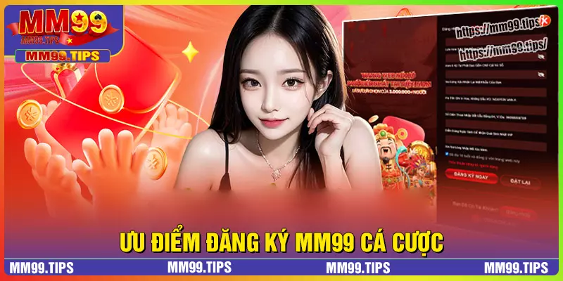 Tiện ích vượt trội khi đăng ký MM99